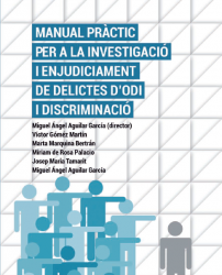 Manual pràctic per a la investigació i enjudicament de delictes d'odi i discriminació