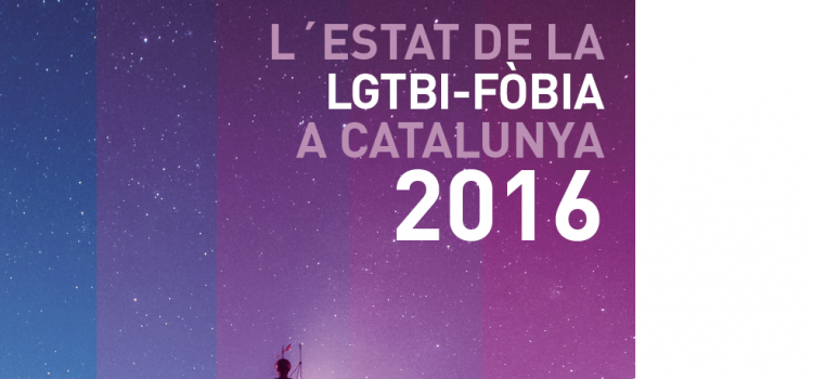 L’estat de la LGTBIfòbia a Catalunya 2016
